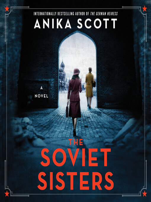 Title details for The Soviet Sisters by Anika Scott - Available